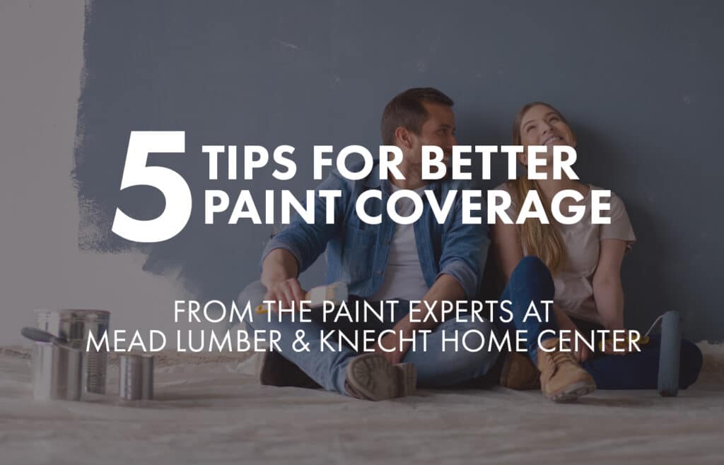 5 Tips for Better Paint Coverage